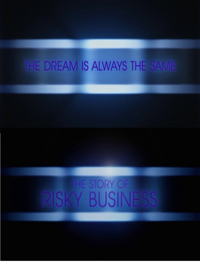 Постер The Dream is Always the Same: The Story of Risky Business